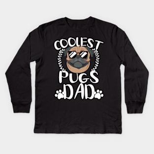 Glasses Coolest Pugs Dog Dad Kids Long Sleeve T-Shirt